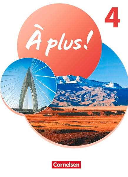 À plus ! Neubearbeitung - Französisch als 1. und 2. Fremdsprache - Ausgabe 2020 - Band 4