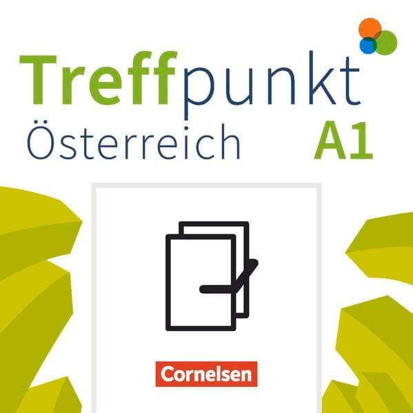 Treffpunkt - Deutsch für die Integration - Österreichische Ausgabe – Deutsch für Alltag und Beruf - A1: Gesamtband
