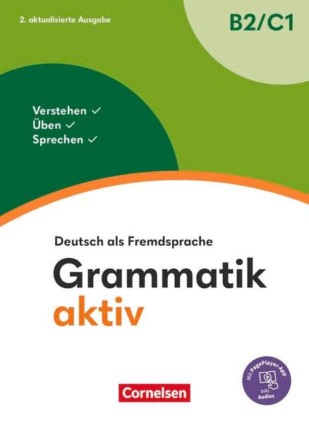 Grammatik aktiv - Deutsch als Fremdsprache - 2. aktualisierte Ausgabe - B2/C1