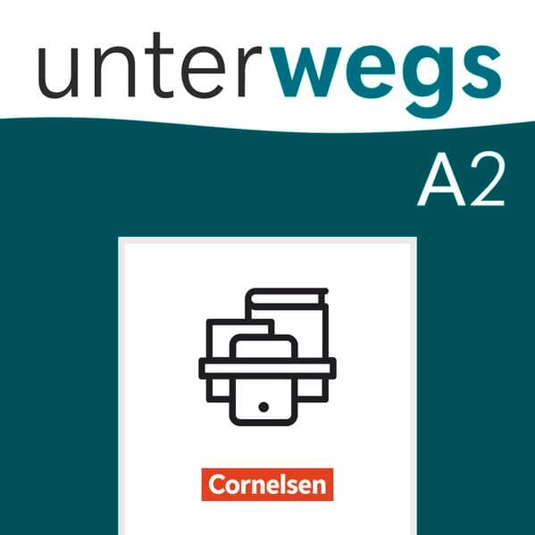 Unterwegs - Allgemeine Ausgabe - A2: Gesamtband