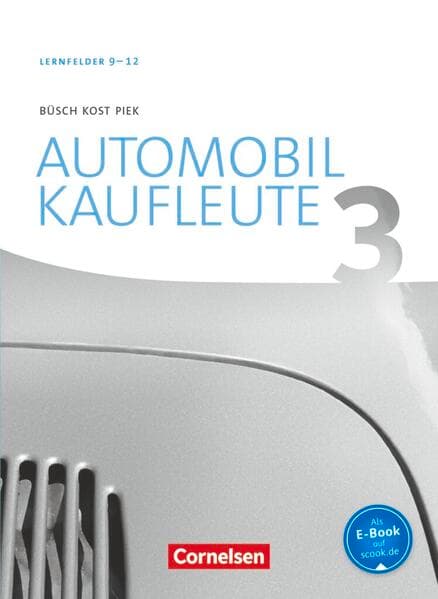 Automobilkaufleute - Ausgabe 2017 - Band 3: Lernfelder 9-12