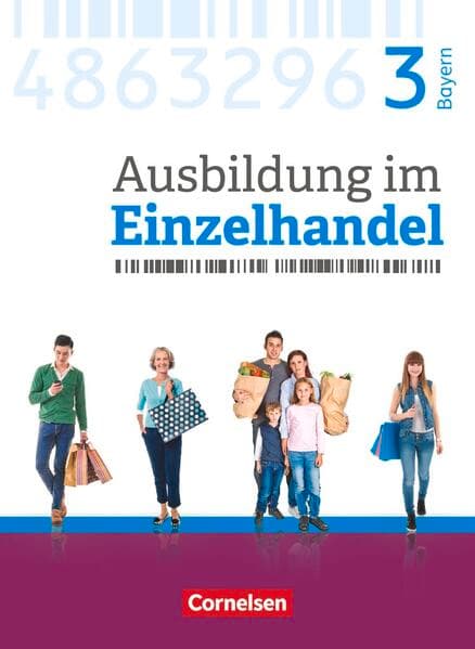 Ausbildung im Einzelhandel - Ausgabe 2017 - Bayern - 3. Ausbildungsjahr