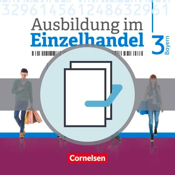 Ausbildung im Einzelhandel - Ausgabe 2017 - Bayern - 3. Ausbildungsjahr