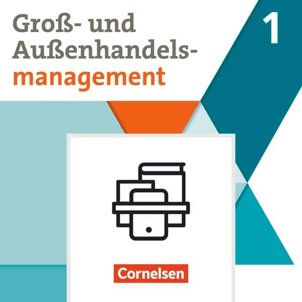 Kaufleute im Groß- und Außenhandelsmanagement - Ausgabe 2020 - Band 1