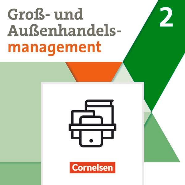 Kaufleute im Groß- und Außenhandelsmanagement - Ausgabe 2020 - Band 2