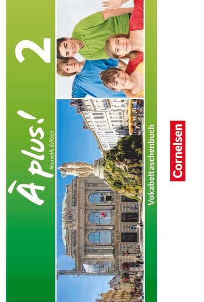 À plus ! - Französisch als 1. und 2. Fremdsprache - Ausgabe 2012 - Band 2