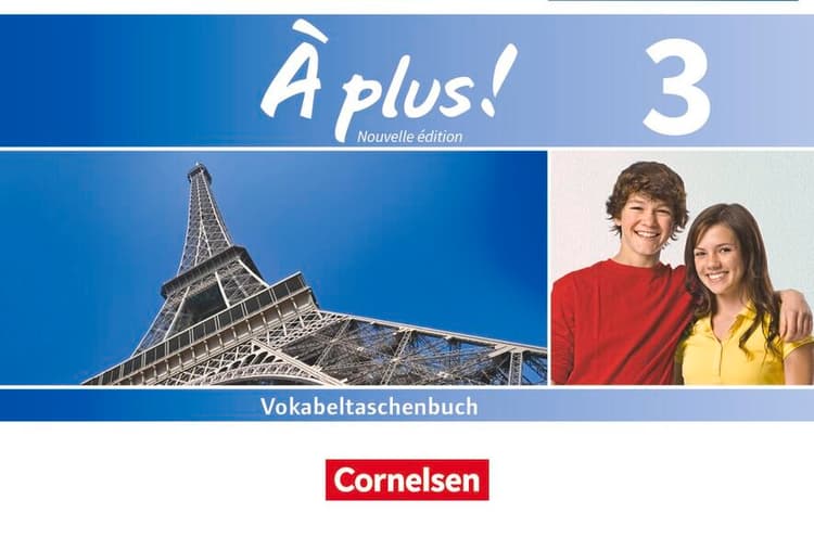 À plus ! - Französisch als 1. und 2. Fremdsprache - Ausgabe 2012 - Band 3