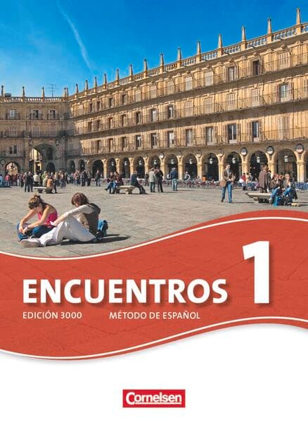Encuentros - Método de Español - Spanisch als 3. Fremdsprache - Ausgabe 2010 - Band 1