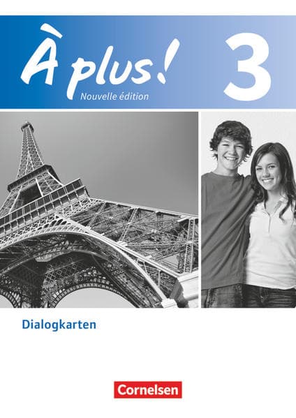 À plus ! - Französisch als 1. und 2. Fremdsprache - Ausgabe 2012 - Band 3