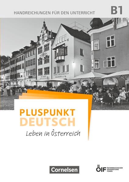 Pluspunkt Deutsch - Leben in Österreich - B1