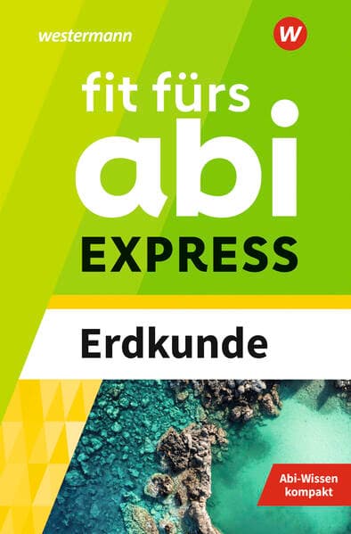 Fit fürs Abi EXPRESS. Erdkunde