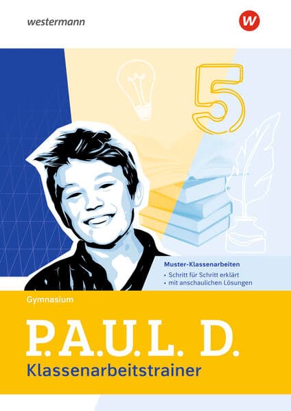 P.A.U.L. D. (Paul) 5. Klassenarbeitstrainer. Für Gymnasien und Gesamtschulen