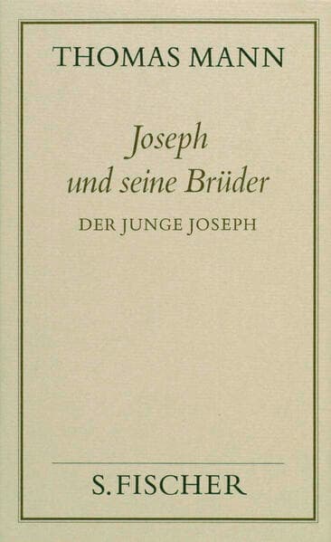 Joseph und seine Brüder II. Der junge Joseph