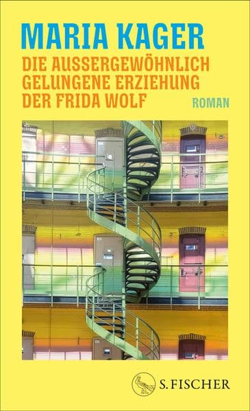 Die außergewöhnlich gelungene Erziehung der Frida Wolf