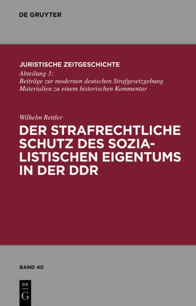 Der strafrechtliche Schutz des sozialistischen Eigentums in der DDR