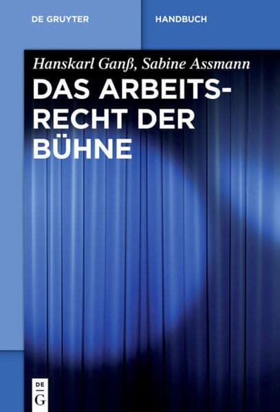 Das Arbeitsrecht der Bühne
