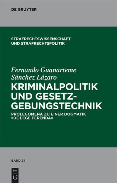 Kriminalpolitik und Gesetzgebungstechnik