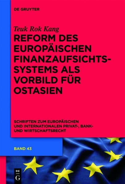 Reform des europäischen Finanzaufsichtssystems als Vorbild für Ostasien