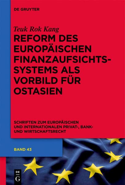 Reform des europäischen Finanzaufsichtssystems als Vorbild für Ostasien