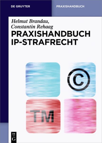 Praxishandbuch IP-Strafrecht