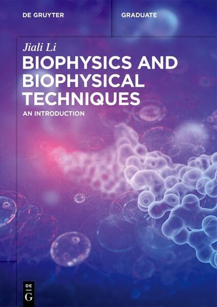 Biophysics and Biophysical Techniques