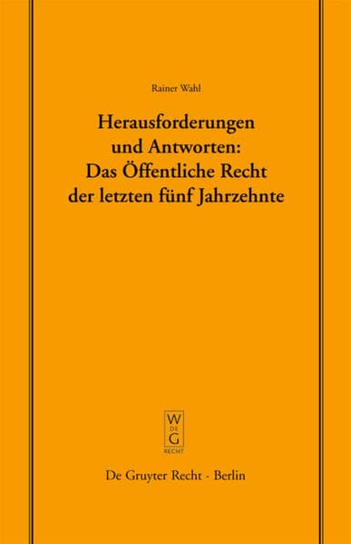 Herausforderungen und Antworten: Das Öffentliche Recht der letzten fünf Jahrzehnte