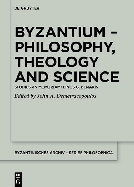 Byzantium – Philosophy, Theology and Science
