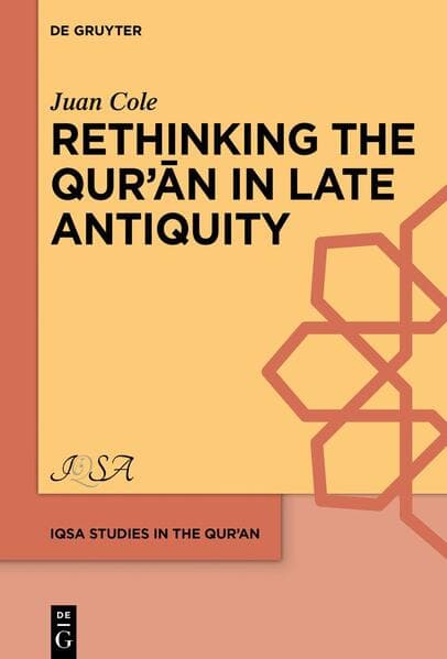 Rethinking the Qur’ān in Late Antiquity