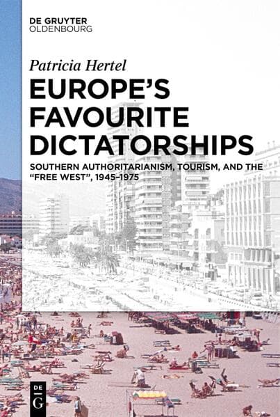 Europe’s Favourite Dictatorships