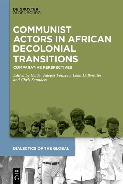 Communist Actors in African Decolonial Transitions