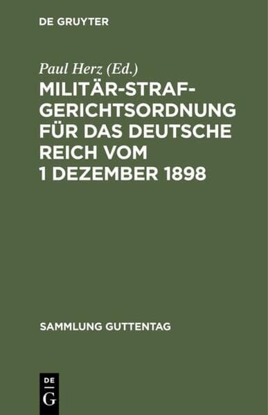 Militärstrafgerichtsordnung für das Deutsche Reich vom 1 Dezember 1898