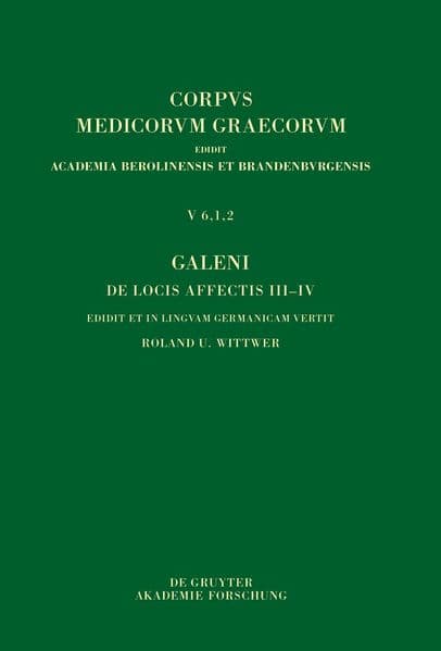 Galeni De locis affectis III-IV / Galen, Über das Erkennen erkrankter Körperteile III-IV