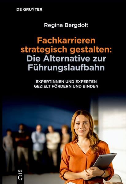 Fachkarrieren strategisch gestalten: Die Alternative zur Führungslaufbahn