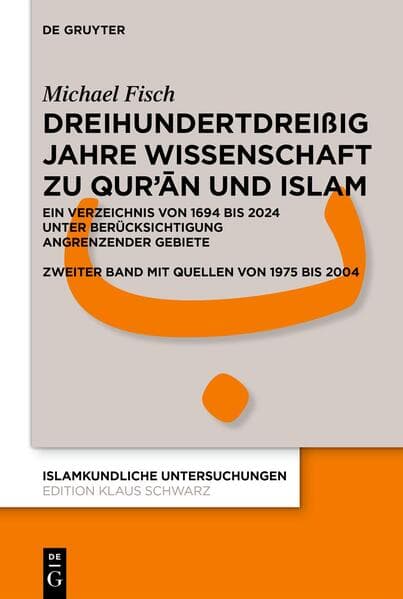 Dreihundertdreißig Jahre Wissenschaft zu Qur’ān und Islam