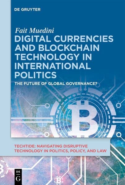 Digital Currencies and Blockchain Technology in International Politics