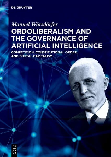 Ordoliberalism and the Governance of Artificial Intelligence