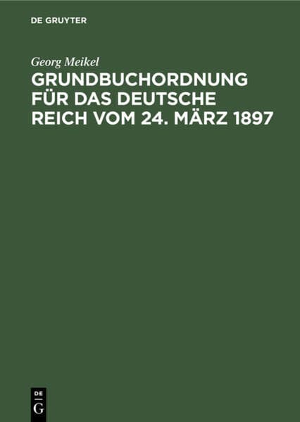 Grundbuchordnung für das Deutsche Reich vom 24. März 1897