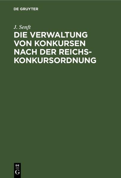 Die Verwaltung von Konkursen nach der Reichs-Konkursordnung