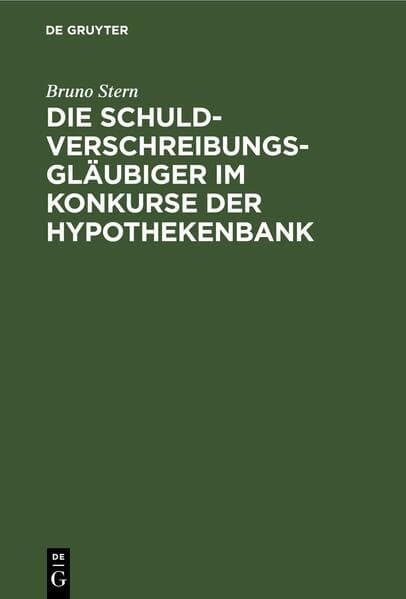 Die Schuldverschreibungsgläubiger im Konkurse der Hypothekenbank