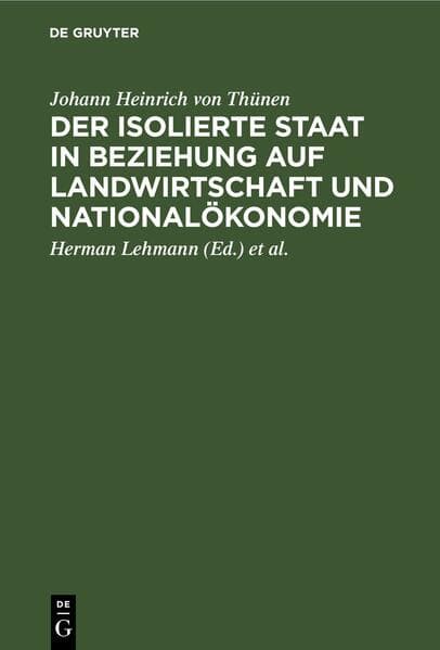 Der isolierte Staat in Beziehung auf Landwirtschaft und Nationalökonomie