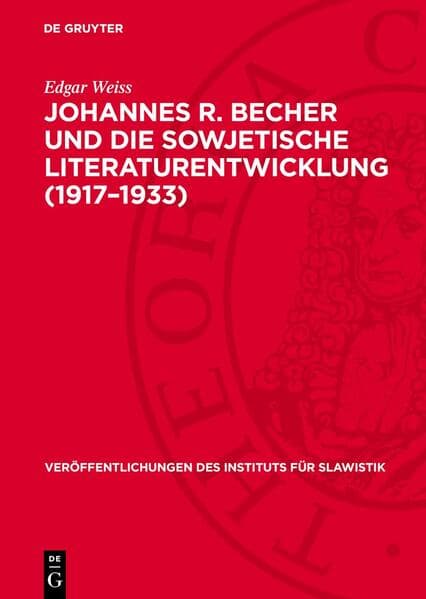 Johannes R. Becher und die sowjetische Literaturentwicklung (1917–1933)