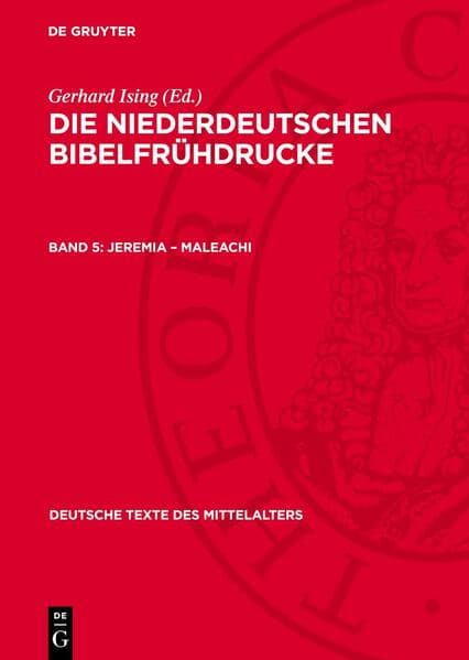 Die niederdeutschen Bibelfrühdrucke / Jeremia – Maleachi