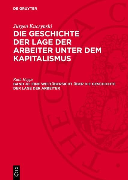 Eine Weltübersicht über die Geschichte der Lage der Arbeiter
