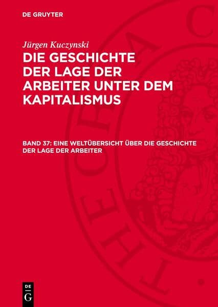 Eine Weltübersicht über die Geschichte der Lage der Arbeiter