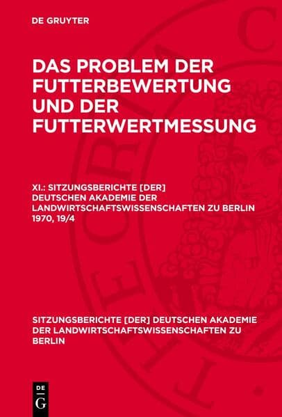 Das Problem der Futterbewertung und der Futterwertmessung. XI