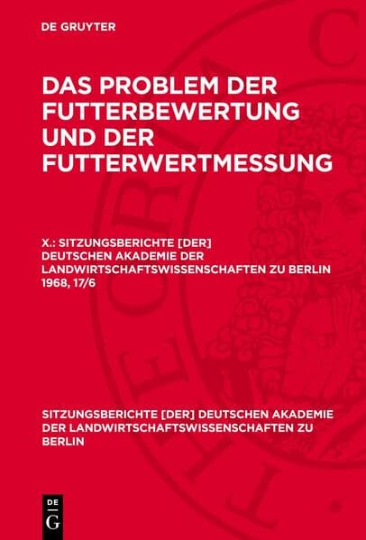 Das Problem der Futterbewertung und der Futterwertmessung / Das Problem der Futterbewertung und der Futterwertmessung. X