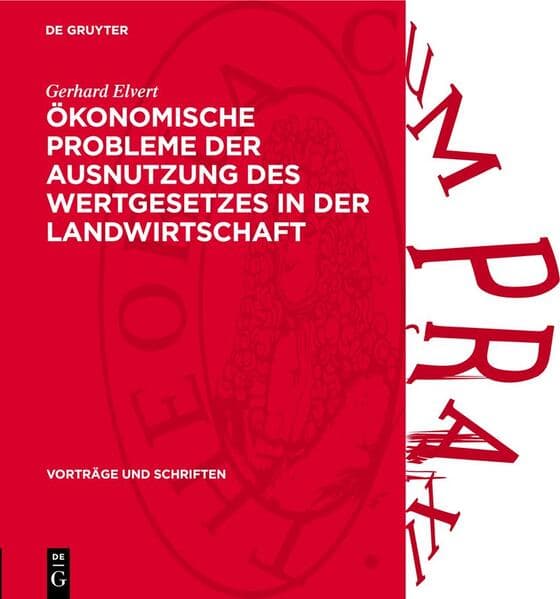 Ökonomische Probleme der Ausnutzung des Wertgesetzes in der Landwirtschaft