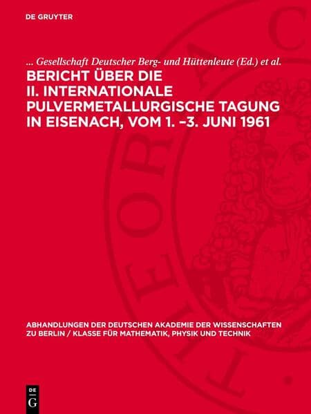 Bericht über die II. Internationale Pulvermetallurgische Tagung in Eisenach, vom 1. –3. Juni 1961