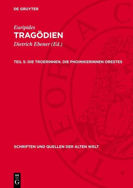 Die Troerinnen. Die Phoinikerinnen Orestes