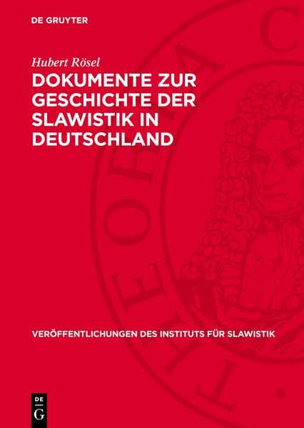 Dokumente zur Geschichte der Slawistik in Deutschland